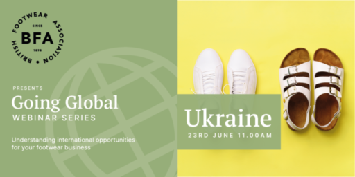 23 червня відбудеться вебінар BFA Going Global: “Розуміння міжнародних можливостей для вашого взуттєвого бізнесу”